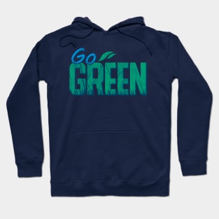 Go Green Hoodie